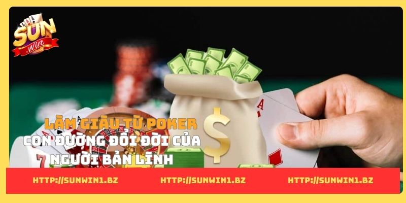 Làm giàu từ poker
